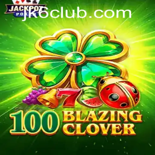 Exploring the Fascinating World of 100BlazingClover on JK6.com